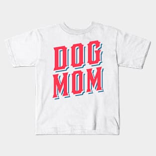 Dog Mom Kids T-Shirt